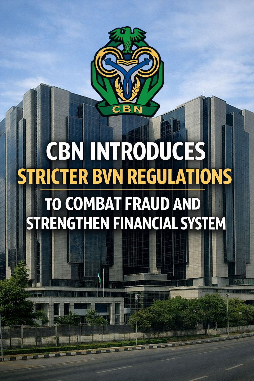 CBN Introduces Stricter BVN Regulations to Combat Fraud and Strengthen Financial System
